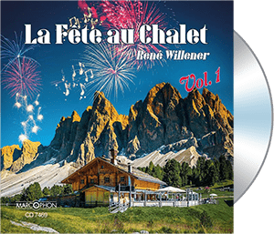 La Fête Au Chalet – Volume 1